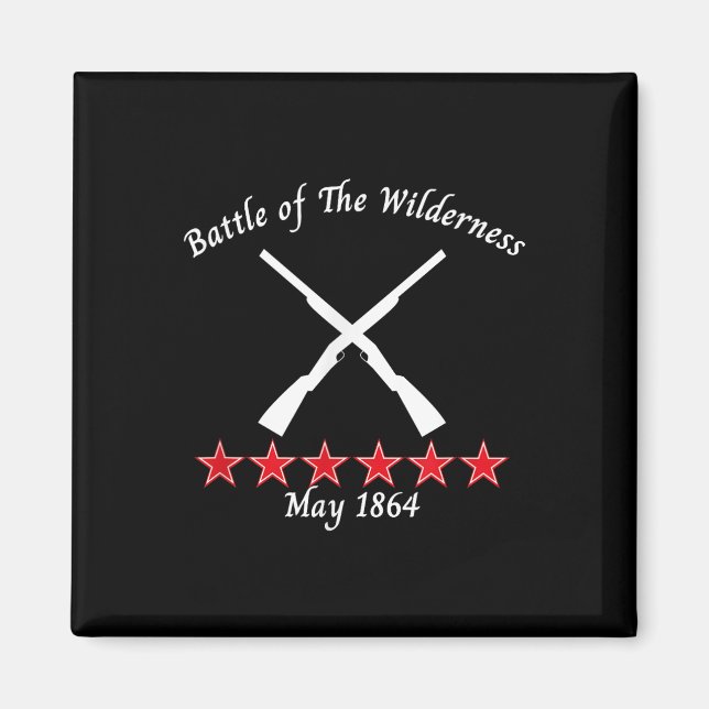 The Battle Of The Wilderness Virginia 1864 Civil B Magnet (Front)