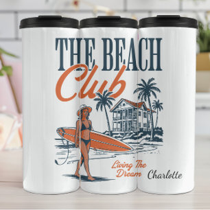 The Beach Club Living The Dream Thermal Tumbler