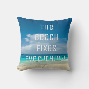 The Beach Fixes Everything! Cushion