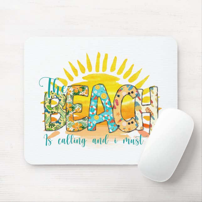 The Beach is Calling and I Must Go Mouse Mat (With Mouse)