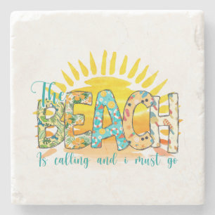 The Beach is Calling and I Must Go Stone Coaster