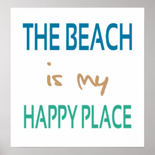 The Beach Is My Happy Place Poster