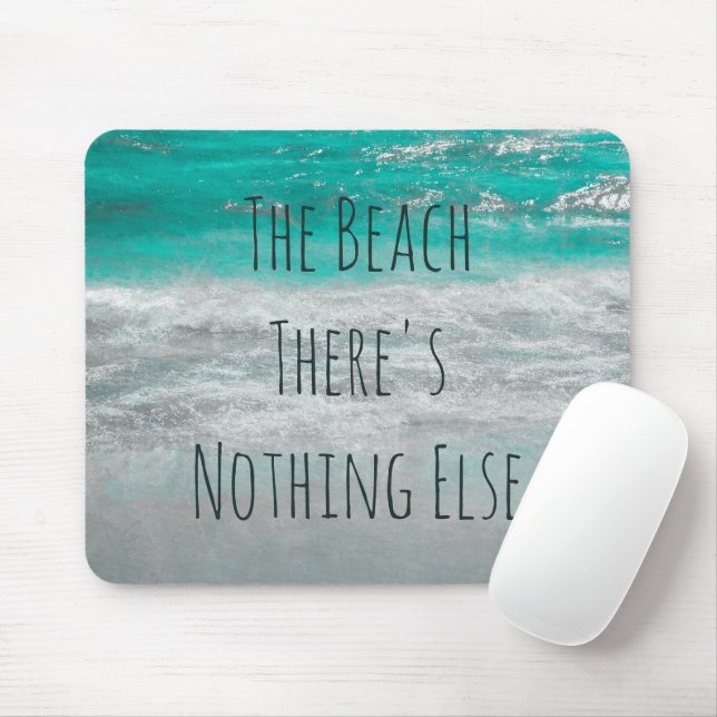 The Beach Turquoise White Ocean Waves Phrase Mouse Mat (With Mouse)