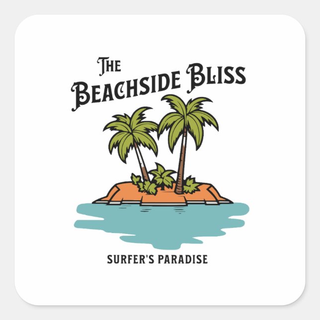 The beachside bliss square sticker (Front)