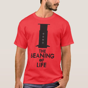 The Beaning of Life T-Shirt