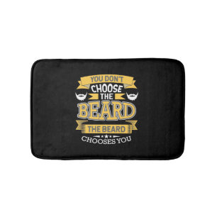The Beard Chooses You Bath Mat
