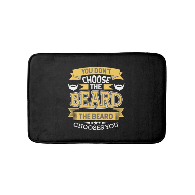 The Beard Chooses You Bath Mat (Front)