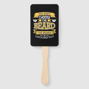 The Beard Chooses You Hand Fan