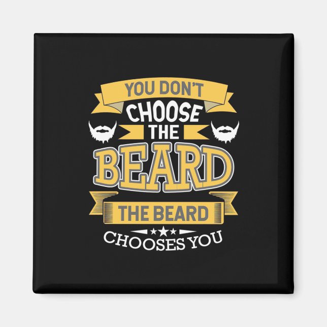 The Beard Chooses You Magnet (Front)