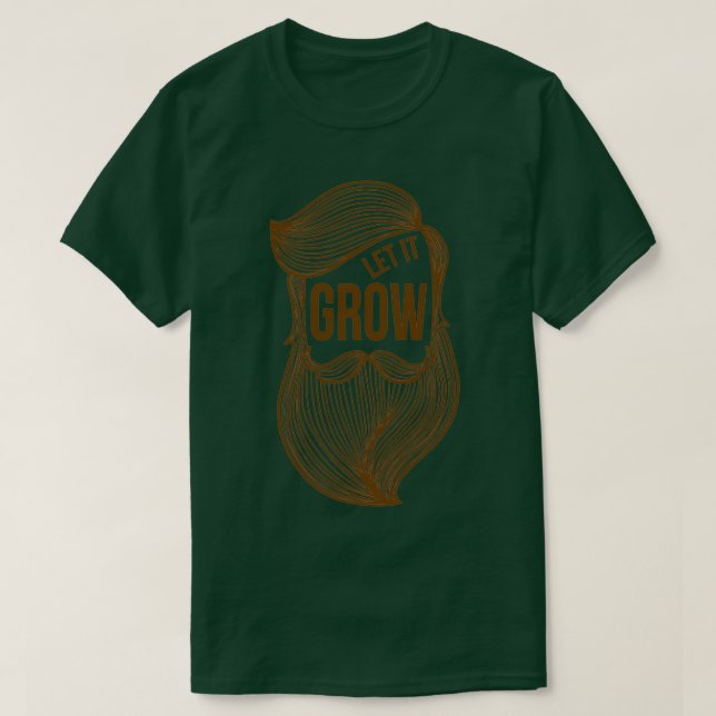 The Beard Let It Grow T-Shirt (Design Front)