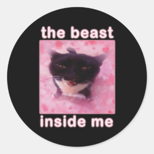 The Beast Inside Me Cat Funny Classic Round Sticker