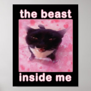 The Beast Inside Me Cat Funny  Poster