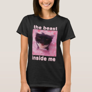 The Beast Inside Me Cat Funny T-Shirt