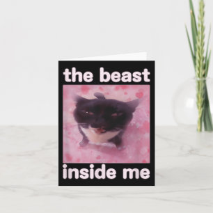 The Beast Inside Me Funny Cat Meme Gift For Men Wo Card