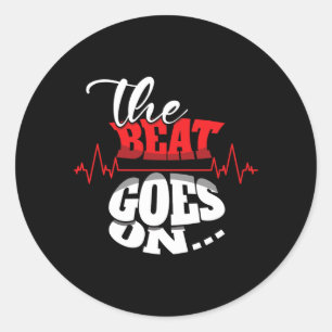 The Beat Goes On Healthy Heart Disease Awareness Classic Round Sticker