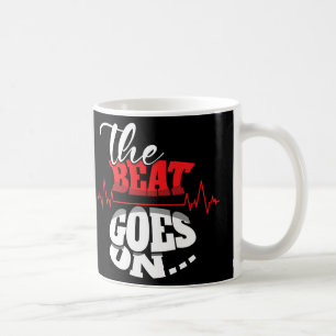 The Beat Goes On Healthy Heart Disease Awareness  Coffee Mug