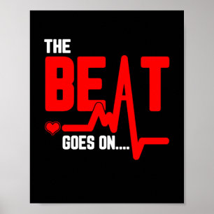 The Beat Goes On Heart Surgery Survivor Heartbeat Poster