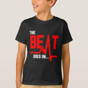 The Beat Goes On Heart Surgery Survivor Heartbeat T-Shirt