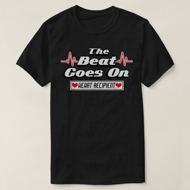 The Beat Goes On Heart Transplant Recipient Tee T- (Design Front)