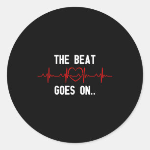 The Beat Goes On Heartbeat Heart Surgery Heart Dis Classic Round Sticker
