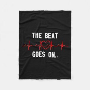 The Beat Goes On Heartbeat Heart Surgery Heart Dis Fleece Blanket