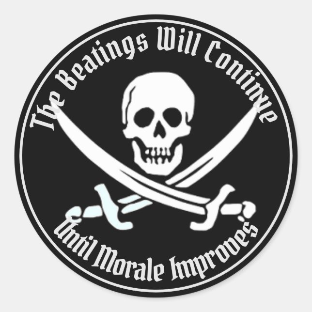 The Beatings Will Continue Until Moral Improves  Classic Round Sticker (Front)