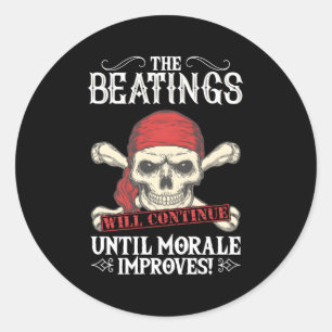 The Beatings Will Continue Until Morale Improves Classic Round Sticker
