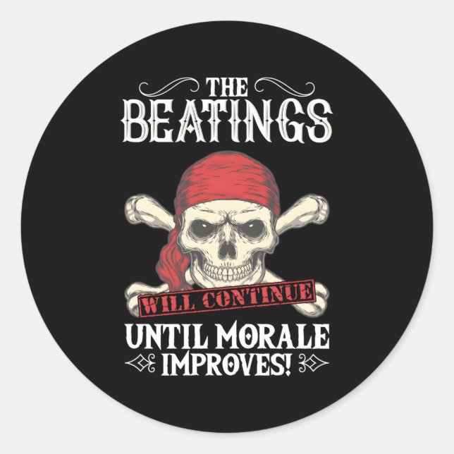 The Beatings Will Continue Until Morale Improves Classic Round Sticker (Front)