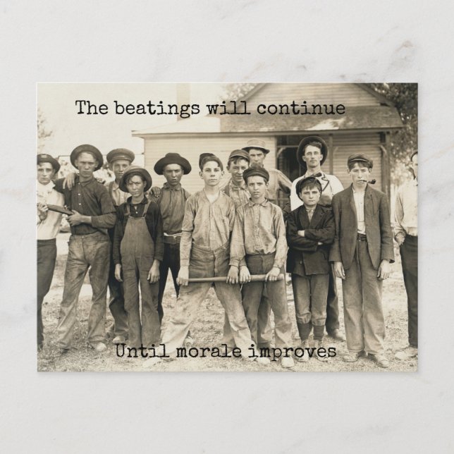 The beatings will continue until morale improves postcard (Front)