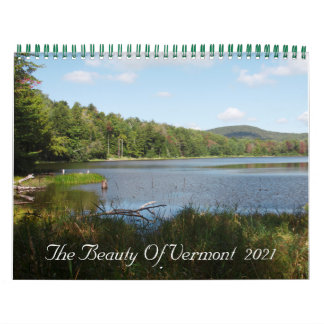 The Beauty Of Vermont  2021 Calendar