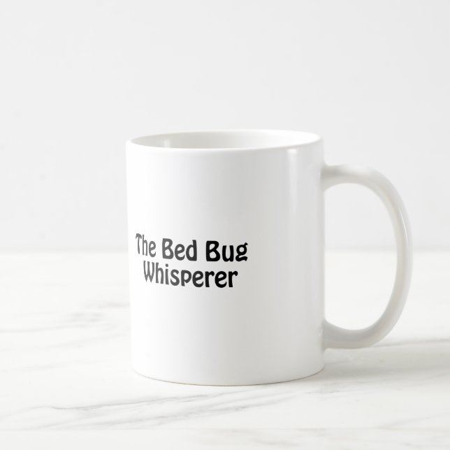 the bed bug whisperer coffee mug (Right)
