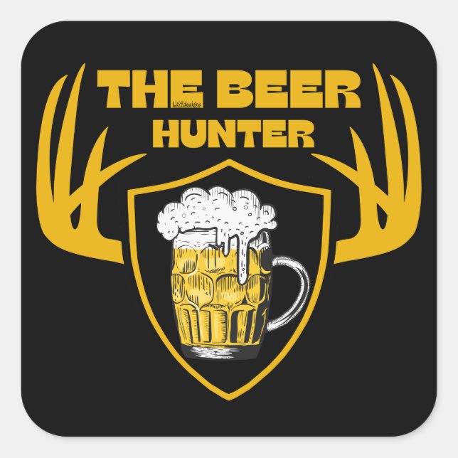 THE BEER HUNTER funny beer lover quote gift        Square Sticker (Front)