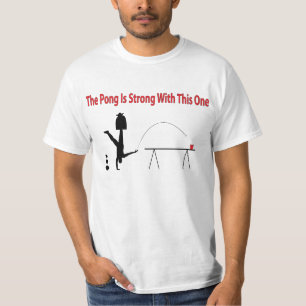 The Beer Pong is Strong Shirt in red text above