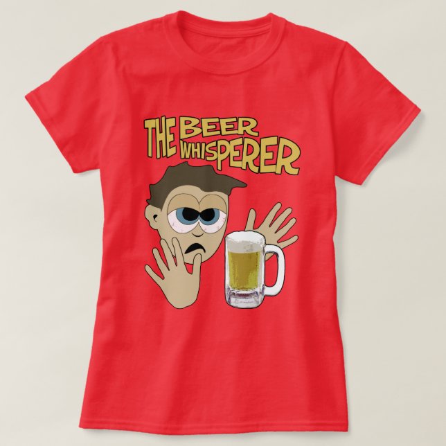 The Beer Whisperer T-Shirt (Design Front)