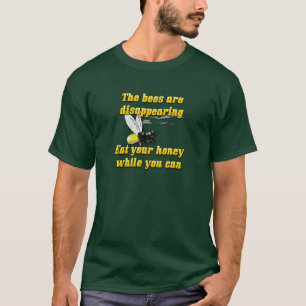 The Bees Are Disappearing Funny T-Shirt