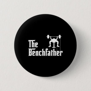 The Benchfather Bodybuilding Gym Bro Funny Bench P 6 Cm Round Badge