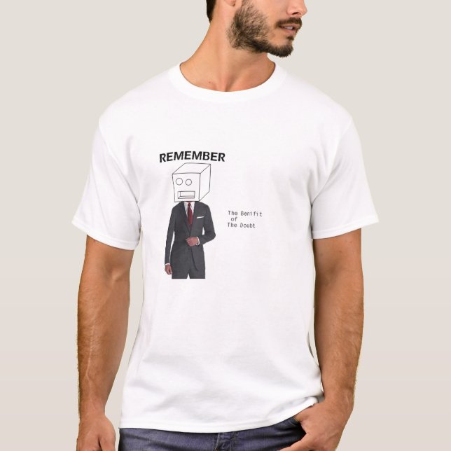 The Benifit of The Doubt T-Shirt (Front)