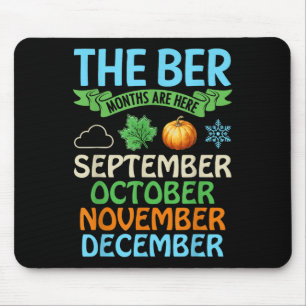 The Ber Month Are Here September October November Mouse Mat