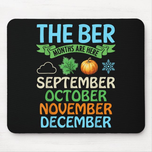 The Ber Month Are Here September October November  Mouse Mat (Front)