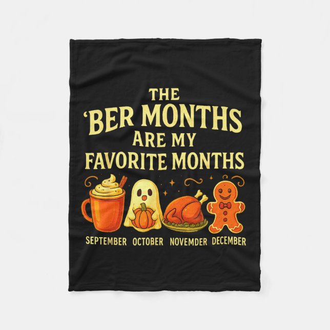 The Ber Months Are My Favorite Fall Cozy Autumn Wi Fleece Blanket (Front)