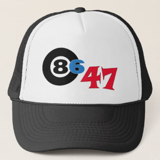 The Best "8647" Gear Hands Down! Trucker Hat