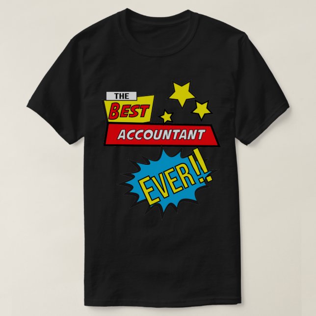 The best Accountant ever Accountant T-Shirt (Design Front)
