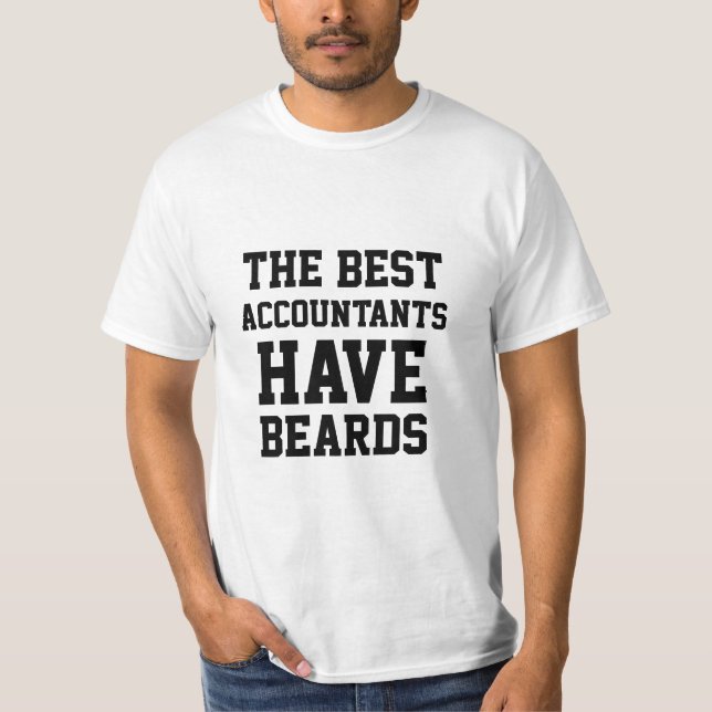 The Best Accountants Have Beards  T-Shirt (Front)