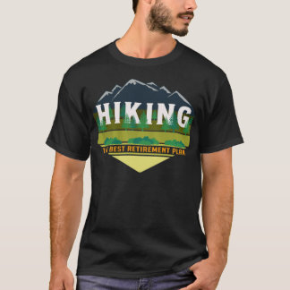 The best Activitiy is Hiking Retirement travel fan T-Shirt