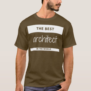 The Best Architect in the world Name tag T-Shirt