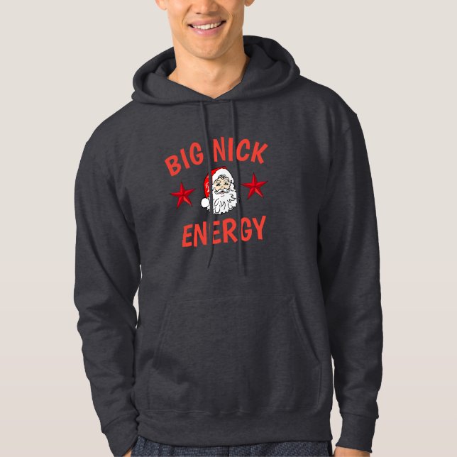 The BEST Big Nick Energy Funny Christmas Hoodie (Front)