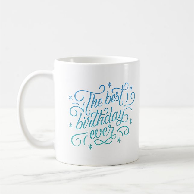 the best birthday ever coffee mug (Left)