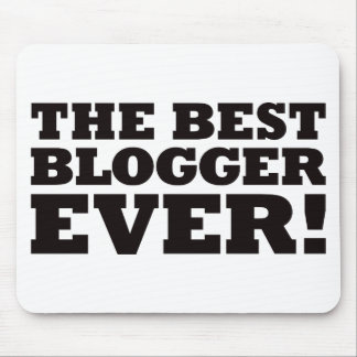 The Best Blogger Ever Mouse Mat