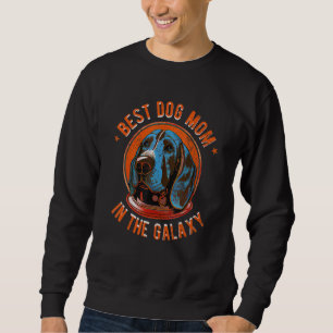 The Best Bloodhound Mom in the galaxy - Bloodhound Sweatshirt