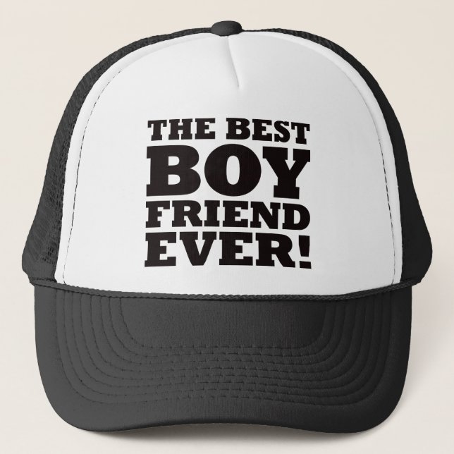 The Best Boyfriend Ever Trucker Hat (Front)